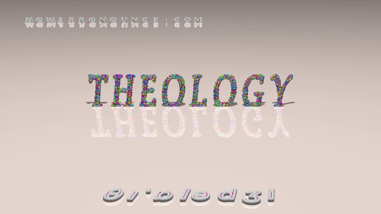 theology - pronunciation + Examples in sentences and phrases