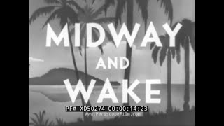 “MIDWAY AND WAKE”  1948 TRAVELOGUE FILM  MIDWAY ISLAND & WAKE ISLAND  GOONEY BIRDS  XD50274