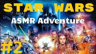 [ASMR] Star Wars Adventure Part 2 *Interactive*