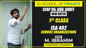 IQSF | CFAP 06 | ISA 402 | Service Organization | 1st Class | New Batch June23/Dec23 | By Sir MI