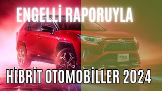 Engelli Raporuyla Alınabilecek HİBRİT OTOMOBİLLER ( 2024  Ötv Muafiyetli En Mantıklı Araçlar )