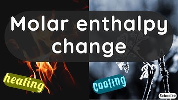 molar enthalpy change during heating and cooling