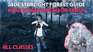 Jade Starlight Forest Guide | How to get over 40k Trash | NO BULLSHIT GUIDE | Black Desert Online