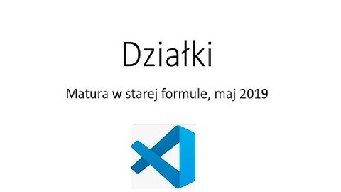 Zadanie Działki C++. Matura w starej formule 2019