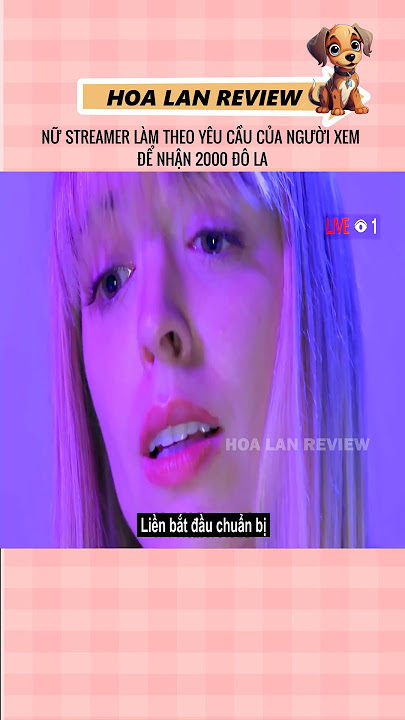 Vi 2000 đô mà nữ streamer bất chấp làm theo mọi yêu cầu || #reviewphim #shortphim #shorts