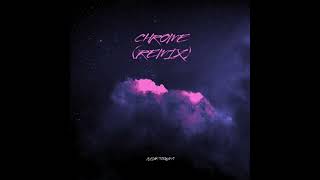 Mainetoowavy! - Chrome (sofaygo remix)