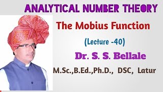 Math |  Analytical No. Theory | The Mobius Function 𝜇(𝑛) | Lect.-40 | Dr.S.S.Bellale