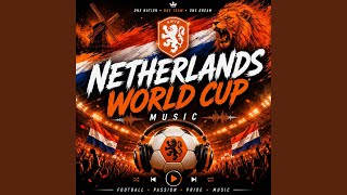 Download Lagu Netherlands WORLD CUP SONG 2026 | Nederland zingt Download Lagu Netherlands WORLD CUP SONG 2026 | Nederland zingt