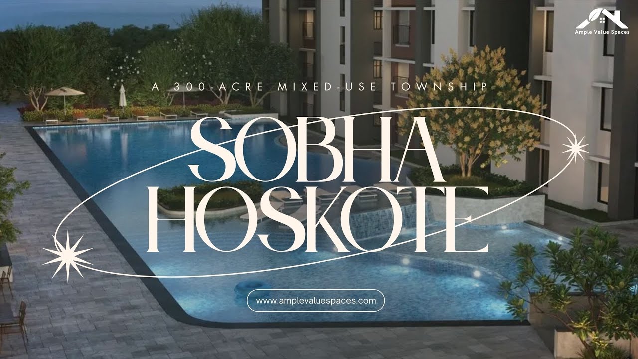 Sobha Hoskote – Mega Township in East Bangalore 