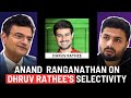 Anand ranganathan exposing media bias  dhruv rathee  political hypocrisy  systemic flaws in india