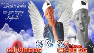 SAUDADES ETERNAS DO MEU CH DJ( YAGO GOMES)