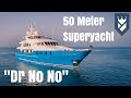 50m Superyacht For Sale. DR NO NO Walk Through Video