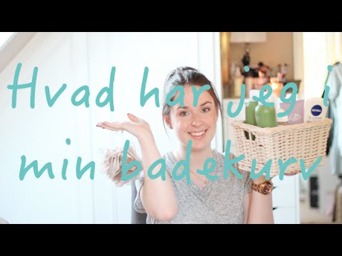 Hvad har jeg i min badekurv 2014 Hvad har jeg i min badekurv 2014