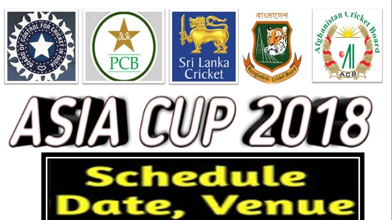 Asia cup 2018 Full Schedule ! India Vs Pak Match on 19 September!