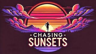 Chasing Sunsets - Official Audio