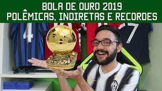 Bola De Ouro 2019 - Polêmicas, Indiretas E Recordes
