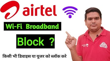 how to block airtel wifi users | airtel wifi me kisi ko block kaise kare | airtel wifi user block