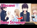Mangawhen i helped my sisters game streaming i became a popular streamer