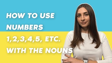 How to use numbers 1,2,3,4,5, etc. with the nouns