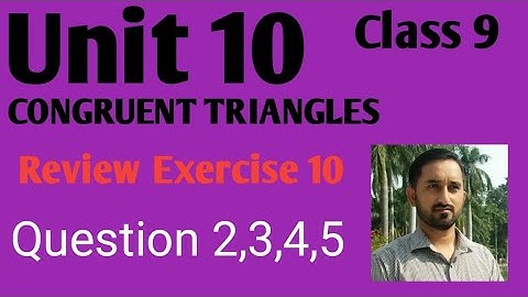CONGRUENT TRIANGLES|Review Exercise 10|Question 2,3,4,5||#mathematics #education