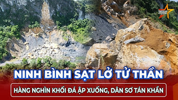 Ninh Bình sạt lở tử thần, hàng nghìn khối đá ập xuống sau tiếng nổ như bom, dân hoảng loạn sơ tán