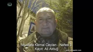 Mustafa Kemal Ceylan Nefes3