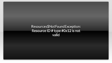 Resources$NotFoundException: Resource ID # type #0x12 is not valid