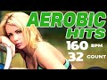 Nonstop Aerobic Hits For Fitness & Workout  Session  160 Bpm/32 Count