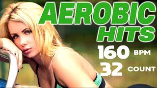 Nonstop Aerobic Hits For Fitness & Workout Session 160 Bpm/32 Count
