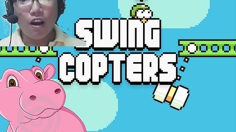 Chơi Swing copters bản nâng cấp của Flappy Bird khó kinh khũng