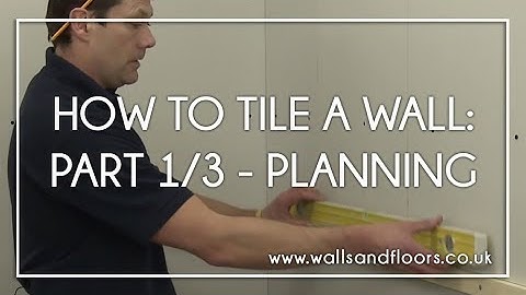 How To Tile A Wall - 1/3 - Getting The Layout Right