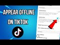 How To Appear Offline On Tiktok