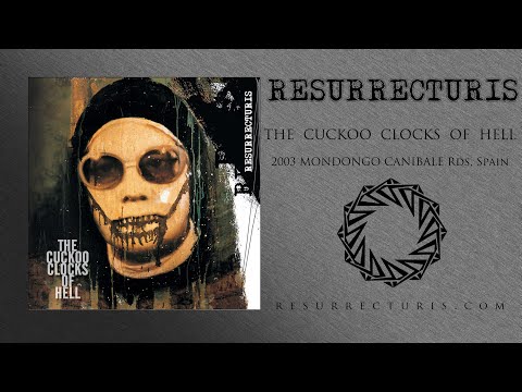 Resurrecturis — The Hate (The Cuckoo Clocks Of Hell, CD, Mondongo Canibale Rds, 2003)