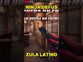 Ninja Defuse en ZULA LATINO