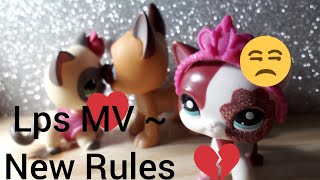 Lps MV ~ Dua Lipa - New Rules