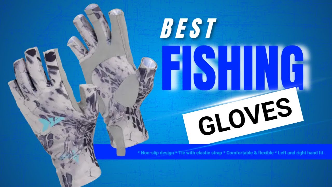 The 10 Best Fishing Gloves in 2022- Waterproof Fishing Gloves 