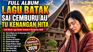FULL ALBUM LAGU BATAK,, SAI CEMBURU AU TU KENANGAN HITA ENAK DIDENGAR BUAT TEMAN MASA PERJALANAN