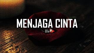 Menjaga Cinta — QTa | Lagu Cinta tentang Setia, Rindu, dan Bertahan