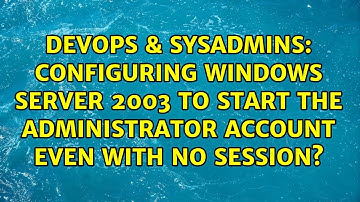 Configuring Windows Server 2003 to start the administrator account even with no session?