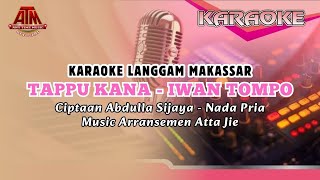 Download Lagu Karaoke Langgam Makassar Tappu Kana Ciptaan Abdullah Sijaya Nada Pria MP3
