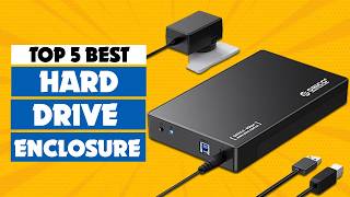 Top 5 Best Hard Drive Enclosure 2026 | External Hard Drive Enclosure.