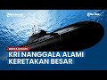 Dipastikan Tenggelam, Kapal Selam KRI Nanggala Alami Keretakan Besar