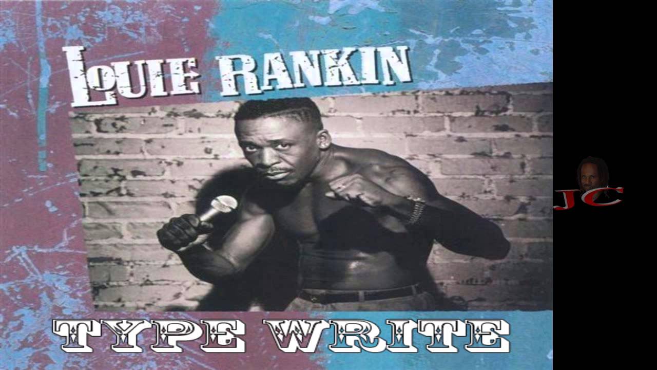 Louie Rankin Type Write YouTube