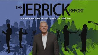 The Jerrick Report: Local and original stories told by those who live to tell them