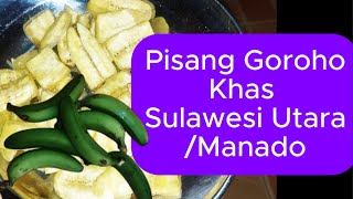 Download Lagu Pisang Goroho, Cara Buat Yang Sederhana Enak Khas Sulawesi Utara!!