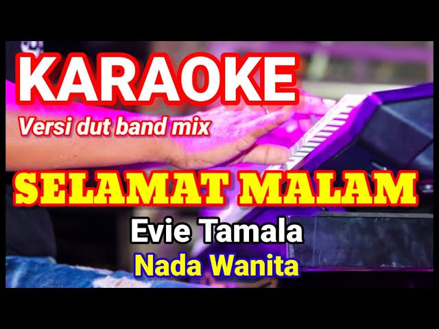 SELAMAT MALAM - Evie Tamala | Karaoke dut band mix nada wanita | Lirik class=