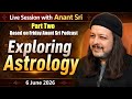 Live Session with Anant Sri - Exploring Astrology - Part Two - 6 June 2026