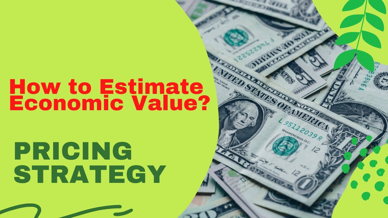04 How to estimate Economic Value PRICING STRATEGY - YouTube