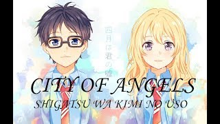 Video thumbnail of "Shigatsu wa kimi no uso amv- City of angels"