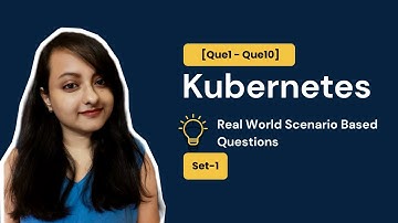 10 Kubernetes Real-World Questions Solved in 15 Min | Hands-On for DevOps Interviews - Set-1